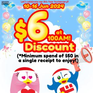DON DON DONKI 100AM 6th Anniversary Promotion: $6 Discount from 10-16 June 2024